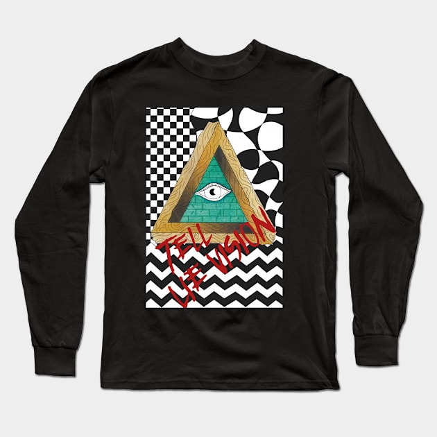 Tell Lie Vision Long Sleeve T-Shirt by artbykizza